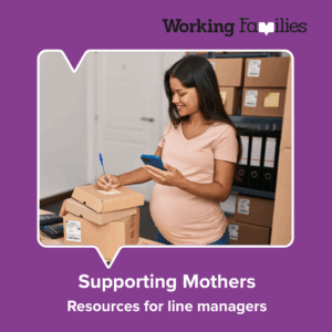 Supporting Mothers: Resources for Line Managers