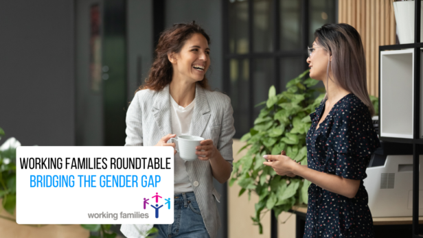 Virtual Roundtable: Bridging the gender gap - Working Families