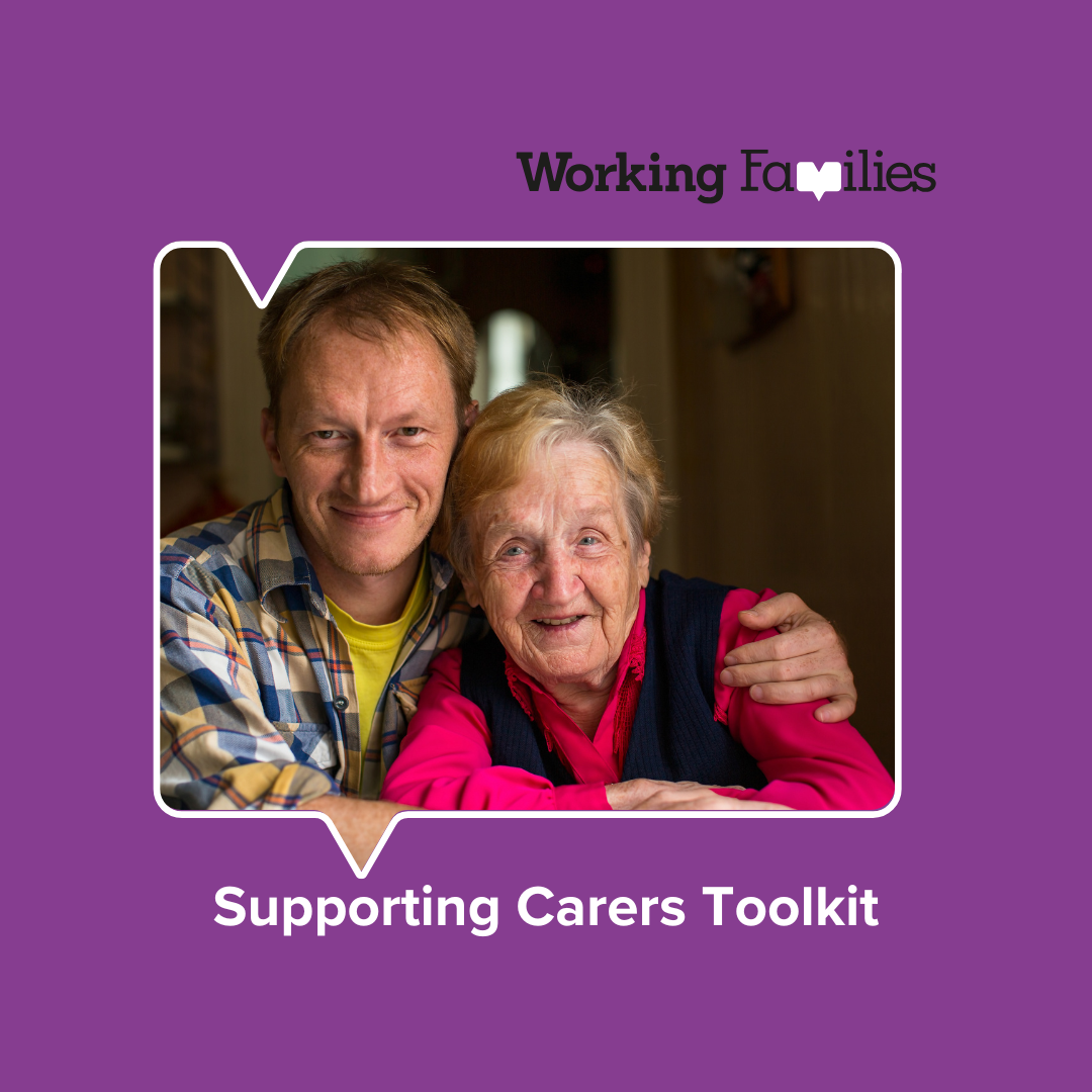 Supporting Carers in the Workplace: a toolkit for Employers